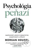 Psychológia peňazí - Morgan Housel