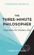 The Three-Minute Philosopher - Fabrice Midal