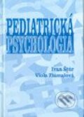 Pediatrická psychológia - Ivan Štúr, Viola Zlámalová