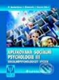 Aplikovaná sociální psychologie III. - Růžena Komárková, Ivan Slaměník, Jozef Výrost