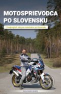 Motosprievodca po Slovensku - Pavol &quot;Škorpo&quot; Škorpík