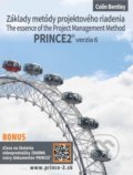 Základy metódy projektového riadenia PRINCE2® verzia 6 - Colin Bentley