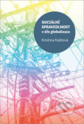 Sociální spravedlnost v éře globalizace - Kristina Kalitová