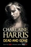 Dead and Gone - Charlaine Harris