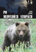 Po medvedích stopách - Ivan Kňaze