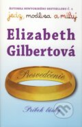 Presvedčenie - Elizabeth Gilbert