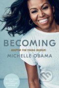 Becoming: Adapted for Young Readers - Michelle Obama