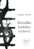 Metodika hudební výchovy - Ladislav Daniel