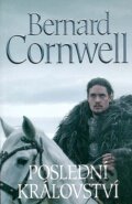 Poslední království - Bernard Cornwell