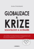 Globalizace a krize - Ilona Švihlíková