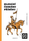 Hledání českého příběhu - Libor Stejskal