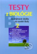 Testy z biológie na prijímacie skúšky na vysoké školy 2 - 