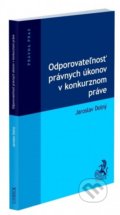 Odporovateľnosť právnych úkonov v konkurznom práve - Jaroslav Dolný