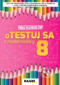 oTESTUJ SA z matematiky 8 - Silvia Bodláková