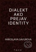 Dialekt ako prejav identity - Miroslava Gavurová