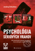 Psychológia sériových vrahov - Andrej Drbohlav