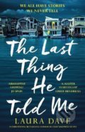 The Last Thing He Told Me - Laura Dave