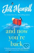 And Now You&#039;re Back - Jill Mansell