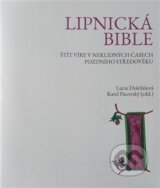 Lipnická bible - Lucie Doležalová, Karel Pacovský