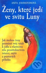 Ženy, které jedí ve svitu Luny - Anita Johnston
