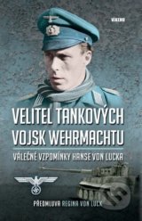 Velitel tankových vojsk Wehrmachtu - Hans von Luck