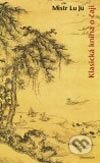Klasická kniha o čaji - Lu Jü