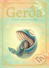 Gerda: Příběh malé velrybky - Adrián Macho, Zuzana Trstenská, Adrián Macho (ilustrátor)