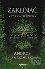 Zaklínač VI.: Veža lastovičky - Andrzej Sapkowski, Brian Terrero (ilustrátor), Jakub Šimjak (ilustrátor)