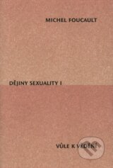Dějiny sexuality I. - Michel Foucault