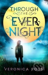Through the Ever Night - Veronica Rossi