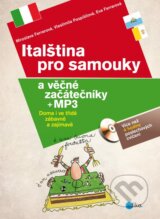 Italština pro samouky a věčné začátečníky + MP3 - Miroslava Ferrarová, Vlastimila Pospíšilová, Eva Ferrarová