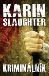 Kriminálník - Karin Slaughter