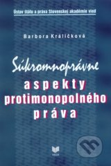 Súkromnoprávne aspekty protimonopolného práva - Barbora Králičková