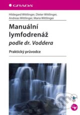 Manuální lymfodrenáž podle dr. Voddera - Hildegard Wittlinger a kolektív