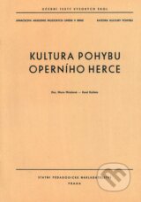 Kultura pohybu operního herce - Marie Mrázková, Karel Kukleta
