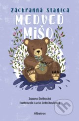 Záchranná stanica: Medveď Mišo - Zuzana Štelbaská, Lucia Zednikovičová (ilustrátor)