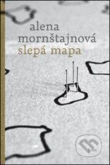 Slepá mapa - Alena Mornštajnová