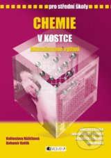 Chemie v kostce - Květoslava Růžičková, Bohumír Kotlík, Pavel Kantorek (ilustrácie)
