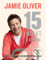15 minut v kuchyni - Jamie Oliver