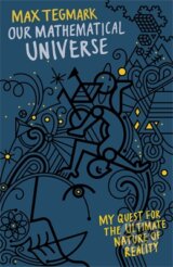Our Mathematical Universe - Max Tegmark