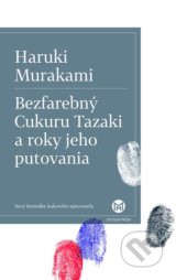 Bezfarebný Cukuru Tazaki a roky jeho putovania - Haruki Murakami