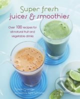 Super Fresh Juices and Smoothies - Nicola Graimes