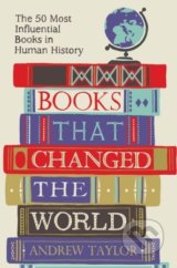 Books That Changed the World - Andrew Taylor