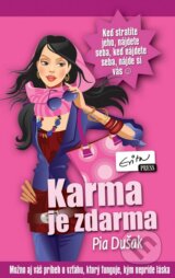 Karma je zdarma - Pia Dušak