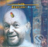 Peter Lipa: Beatles in blue(s) - LIPA PETER - BEATLES IN BLUE(S)