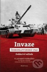 Invaze - Československo 1968 - Vladimír Vedraško