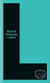 Láska - Rudolf Sloboda