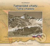 Tatranské chaty / Tatra chalets - Ivan Bohuš