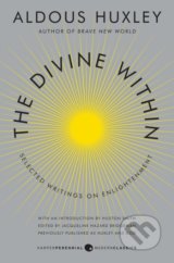 The Divine Within - Aldous Huxley, Huston Smith