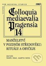 Manželství v pozdním středověku - Paweł Kras, Martin Nodl